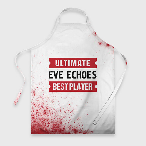 Фартук EVE Echoes: best player ultimate / 3D-принт – фото 1