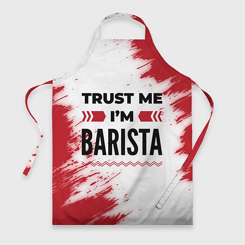 Фартук Trust me Im barista white / 3D-принт – фото 1