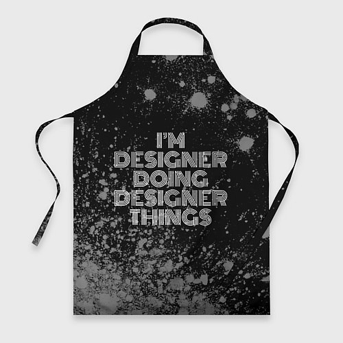 Фартук Im designer doing designer things: на темном / 3D-принт – фото 1