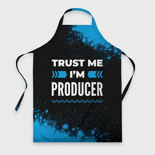 Фартук Trust me Im producer dark / 3D-принт – фото 1