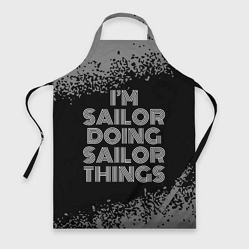 Фартук I am sailor doing sailor things / 3D-принт – фото 1