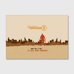 Холст прямоугольный Tom Clancy's The Division 2, цвет: 3D-принт — фото 2
