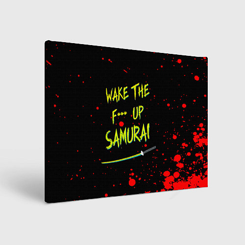 Картина прямоугольная WAKE THE F*** UP SAMURAI / 3D-принт – фото 1