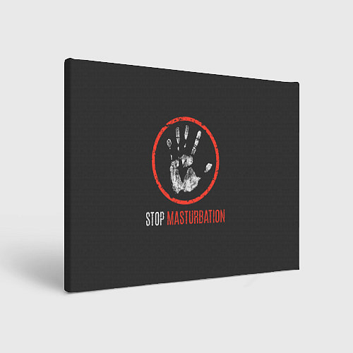 Картина прямоугольная STOP MASTURBATION / 3D-принт – фото 1