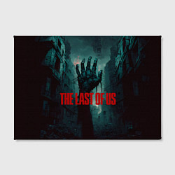 Холст прямоугольный The last of us dead hand, цвет: 3D-принт — фото 2