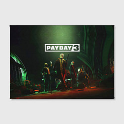 Холст прямоугольный Грабители Payday 3, цвет: 3D-принт — фото 2