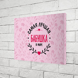 Холст прямоугольный Лучшая в целом мире бабушка, цвет: 3D-принт — фото 2