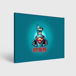 Холст прямоугольный Bender superman - collaboration, цвет: 3D-принт