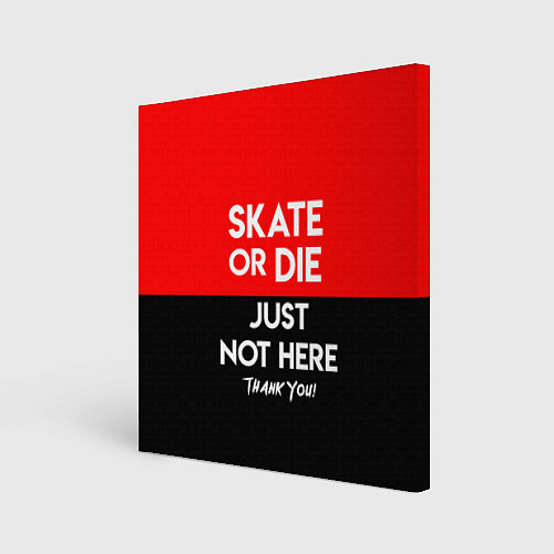 Картина квадратная Skate or Die: Just not here / 3D-принт – фото 1