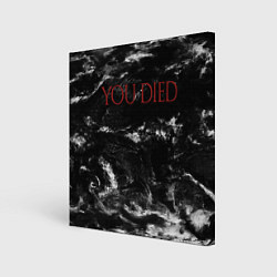 Картина квадратная YOU DIED