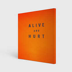 Картина квадратная Alive and hurt