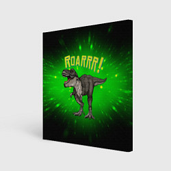 Картина квадратная Roarrr! Динозавр T-rex