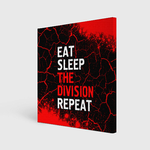 Картина квадратная Eat Sleep The Division Repeat Краска / 3D-принт – фото 1
