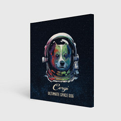 Холст квадратный Корги Космонавт Corgi Space Dog, цвет: 3D-принт