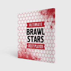 Картина квадратная Brawl Stars: красные таблички Best Player и Ultima