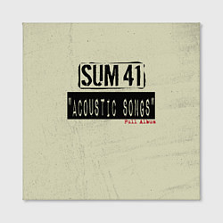 Холст квадратный Sum 41 - The Acoustics Full Album, цвет: 3D-принт — фото 2
