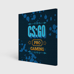 Холст квадратный Игра CS:GO: PRO Gaming, цвет: 3D-принт