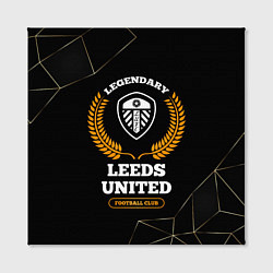 Холст квадратный Лого Leeds United и надпись Legendary Football Clu, цвет: 3D-принт — фото 2