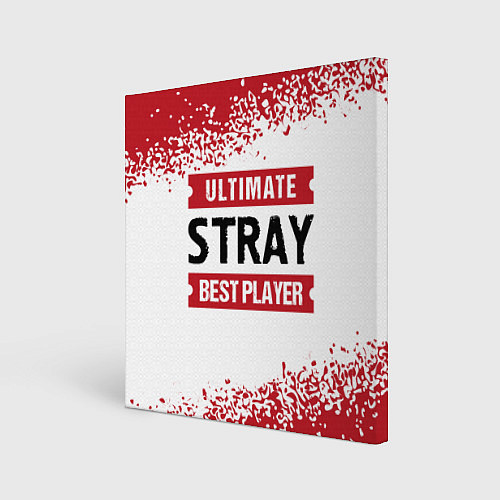 Картина квадратная Stray: best player ultimate / 3D-принт – фото 1