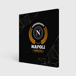 Холст квадратный Лого Napoli и надпись legendary football club на т, цвет: 3D-принт