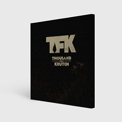 Холст квадратный TFK - Thousand Foot Krutch, цвет: 3D-принт