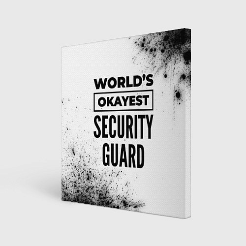 Картина квадратная Worlds okayest security guard - white / 3D-принт – фото 1