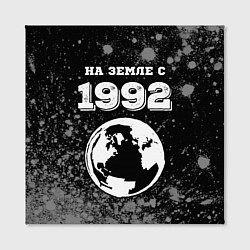 Холст квадратный На Земле с 1992: краска на темном, цвет: 3D-принт — фото 2