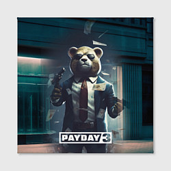 Холст квадратный Payday 3 bear, цвет: 3D-принт — фото 2