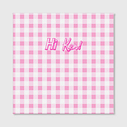Холст квадратный Hi Ken - фраза и костюм Барби, цвет: 3D-принт — фото 2