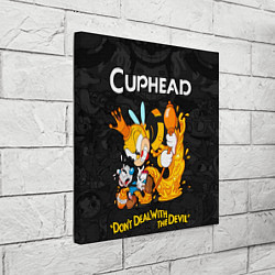 Холст квадратный Cuphead - dont deal with the devil, цвет: 3D-принт — фото 2