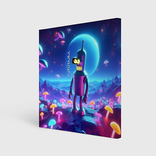 Картина квадратная Bender bending robot on the neon mushrooms planet / 3D-принт – фото 1