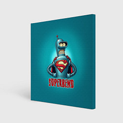 Холст квадратный Bender superman - collaboration, цвет: 3D-принт