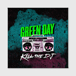 Холст квадратный Green Day: Kill the DJ, цвет: 3D-принт — фото 2