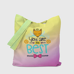 Сумка-шопер You are the best, цвет: 3D-принт