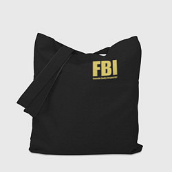 Сумка-шопер FBI Female Body Inspector, цвет: 3D-принт