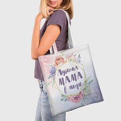 Сумка-шопер Для Мамы: Лучшая Мама в мире, цвет: 3D-принт — фото 2