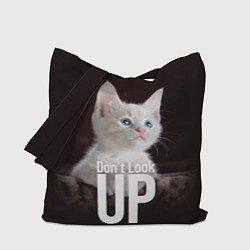 Сумка-шопер Kitten, dont look up!, цвет: 3D-принт