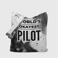 Сумка-шопер Worlds okayest pilot - white, цвет: 3D-принт