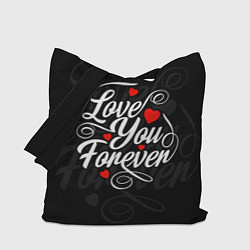 Сумка-шоппер Love you forever, hearts, patterns