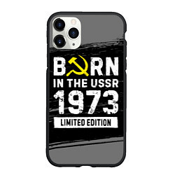Чехол iPhone 11 Pro матовый Born In The USSR 1973 year Limited Edition, цвет: 3D-черный