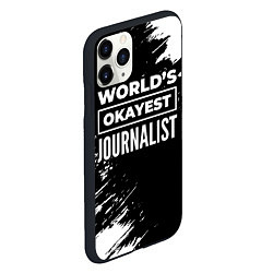 Чехол iPhone 11 Pro матовый Worlds okayest journalist - dark, цвет: 3D-черный — фото 2