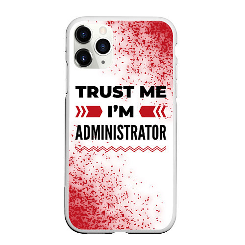 Чехол iPhone 11 Pro матовый Trust me Im administrator white / 3D-Белый – фото 1