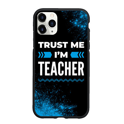Чехол iPhone 11 Pro матовый Trust me Im teacher dark / 3D-Черный – фото 1