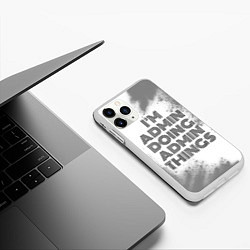 Чехол iPhone 11 Pro матовый Im doing admin things: на светлом, цвет: 3D-белый — фото 2