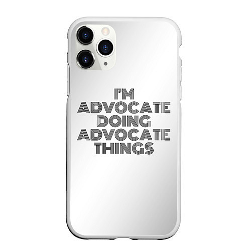 Чехол iPhone 11 Pro матовый I am doing advocate things / 3D-Белый – фото 1