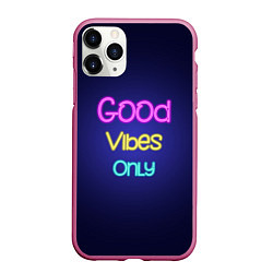 Чехол iPhone 11 Pro матовый Только хорошие вибрации неон - good vibes only