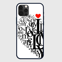 Чехол для iPhone 12 Pro Max Love - текстовое сердце, цвет: 3D-черный