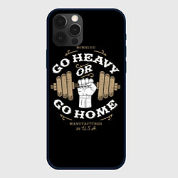 Чехол для iPhone 12 Pro Max Go heavy or go home, цвет: 3D-черный