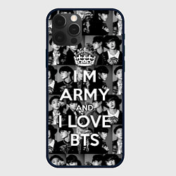 Чехол для iPhone 12 Pro Max I am army and I lover BTS, цвет: 3D-черный