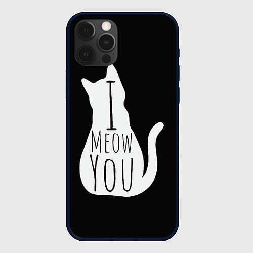 Чехол iPhone 12 Pro Max I Meow You I love you / 3D-Черный – фото 1